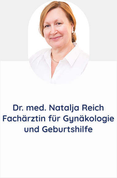 Dr. med. Natalja Reich Fachärztin für Gynäkologie und Geburtshilfe